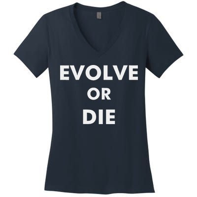 Evolve Or Die Funny Quote Women's V-Neck T-Shirt
