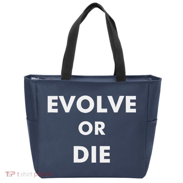 Evolve Or Die Funny Quote Zip Tote Bag