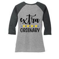 Extra Ordinary Down Syndrome Awareness Women's Tri-Blend 3/4-Sleeve Raglan Shirt