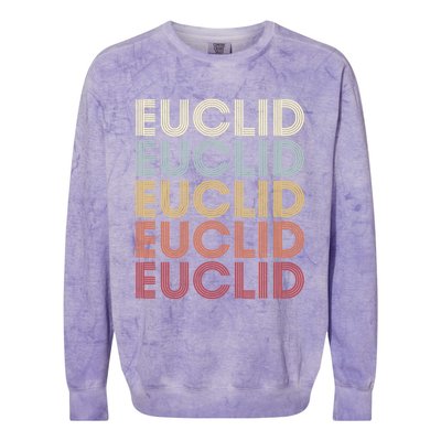 Euclid Ohio Euclid Oh Retro Vintage Text Gift Colorblast Crewneck Sweatshirt