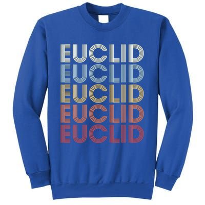 Euclid Ohio Euclid Oh Retro Vintage Text Gift Tall Sweatshirt