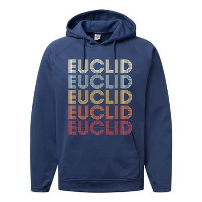 Euclid Ohio Euclid Oh Retro Vintage Text Gift Performance Fleece Hoodie