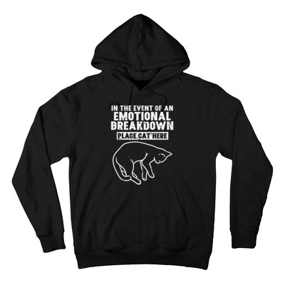 Event Of Emotional Breakdown Place Cat Here Cute Hoodie