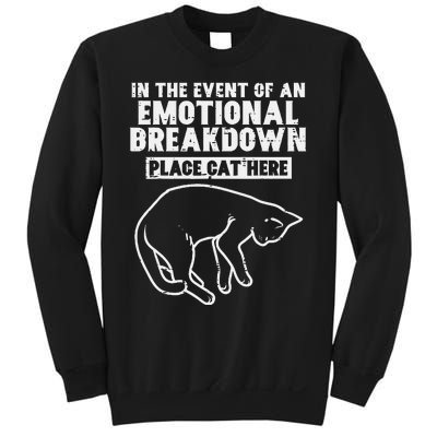 Event Of Emotional Breakdown Place Cat Here Cute Sweatshirt