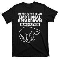 Event Of Emotional Breakdown Place Cat Here Cute T-Shirt