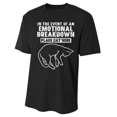 Event Of Emotional Breakdown Place Cat Here Cute Performance Sprint T-Shirt