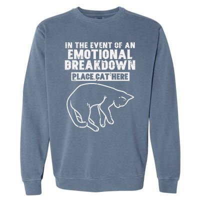 Event Of Emotional Breakdown Place Cat Here Cute Garment-Dyed Sweatshirt