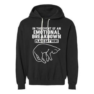 Event Of Emotional Breakdown Place Cat Here Garment-Dyed Fleece Hoodie