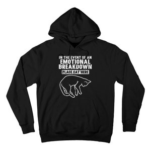 Event Of Emotional Breakdown Place Cat Here Hoodie