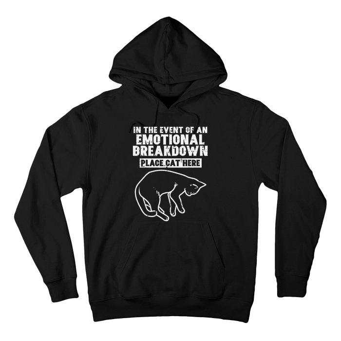 Event Of Emotional Breakdown Place Cat Here Hoodie