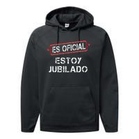 Es Oficial Estoy Jubilado Funny Spanish Retired Man Performance Fleece Hoodie