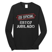 Es Oficial Estoy Jubilado Funny Spanish Retired Man Long Sleeve Shirt