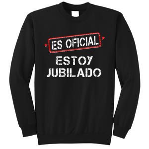 Es Oficial Estoy Jubilado Funny Spanish Retired Man Sweatshirt