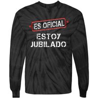 Es Oficial Estoy Jubilado Funny Spanish Retired Man Tie-Dye Long Sleeve Shirt