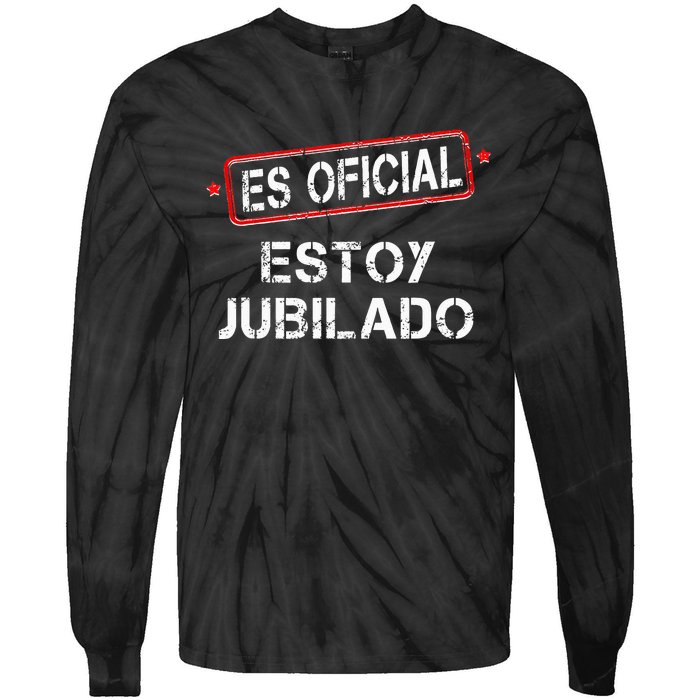 Es Oficial Estoy Jubilado Funny Spanish Retired Man Tie-Dye Long Sleeve Shirt