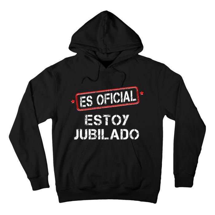 Es Oficial Estoy Jubilado Funny Spanish Retired Man Tall Hoodie