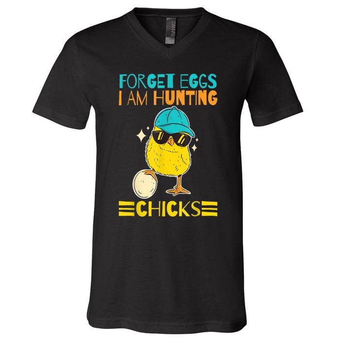 Easter Outfit Forget Eggs I'm Hunting Chicks V-Neck T-Shirt