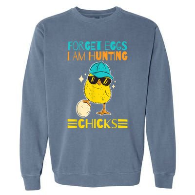 Easter Outfit Forget Eggs I'm Hunting Chicks Garment-Dyed Sweatshirt