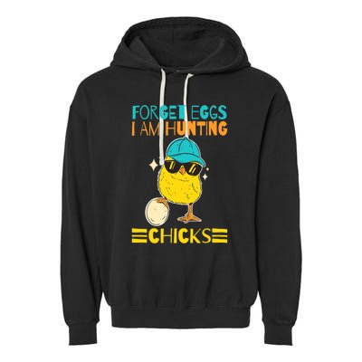 Easter Outfit Forget Eggs I'm Hunting Chicks Garment-Dyed Fleece Hoodie