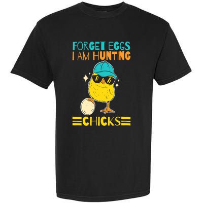 Easter Outfit Forget Eggs I'm Hunting Chicks Garment-Dyed Heavyweight T-Shirt