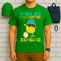 Easter Outfit Forget Eggs I'm Hunting Chicks T-Shirt