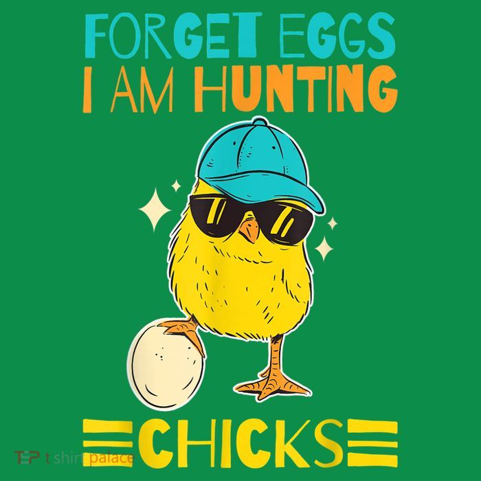 Easter Outfit Forget Eggs I'm Hunting Chicks Tall T-Shirt