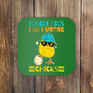 Easter Outfit Forget Eggs I'm Hunting Chicks Coaster