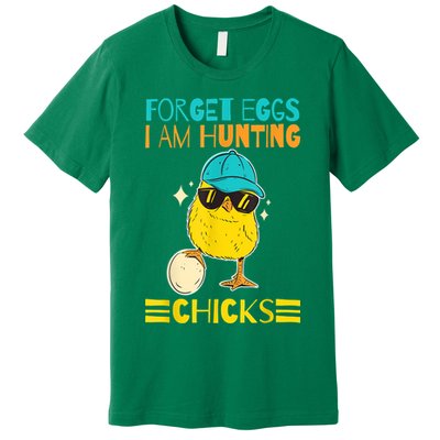 Easter Outfit Forget Eggs I'm Hunting Chicks Premium T-Shirt