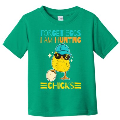 Easter Outfit Forget Eggs I'm Hunting Chicks Toddler T-Shirt