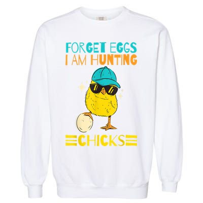 Easter Outfit Forget Eggs I'm Hunting Chicks Garment-Dyed Sweatshirt