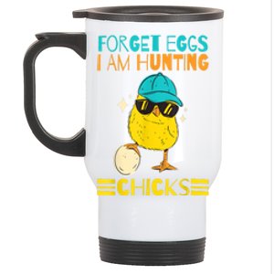 Easter Outfit Forget Eggs I'm Hunting Chicks Stainless Steel Travel Mug