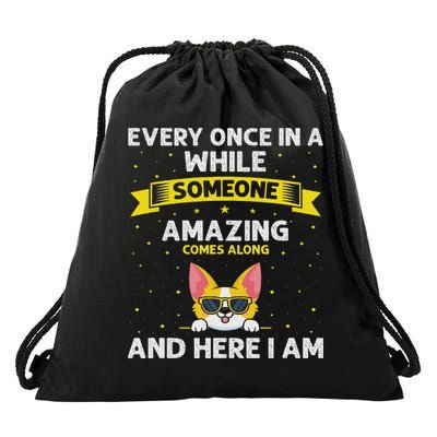 Every Once In A While Someone Amazing Comes Along Here I Am Drawstring Bag