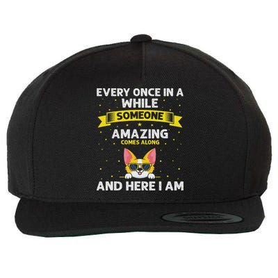 Every Once In A While Someone Amazing Comes Along Here I Am Wool Snapback Cap