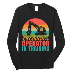 Excavator Operator In Training Excavator Long Sleeve Shirt