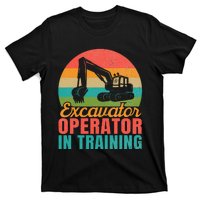 Excavator Operator In Training Excavator T-Shirt