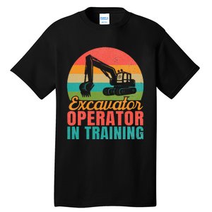 Excavator Operator In Training Excavator Tall T-Shirt