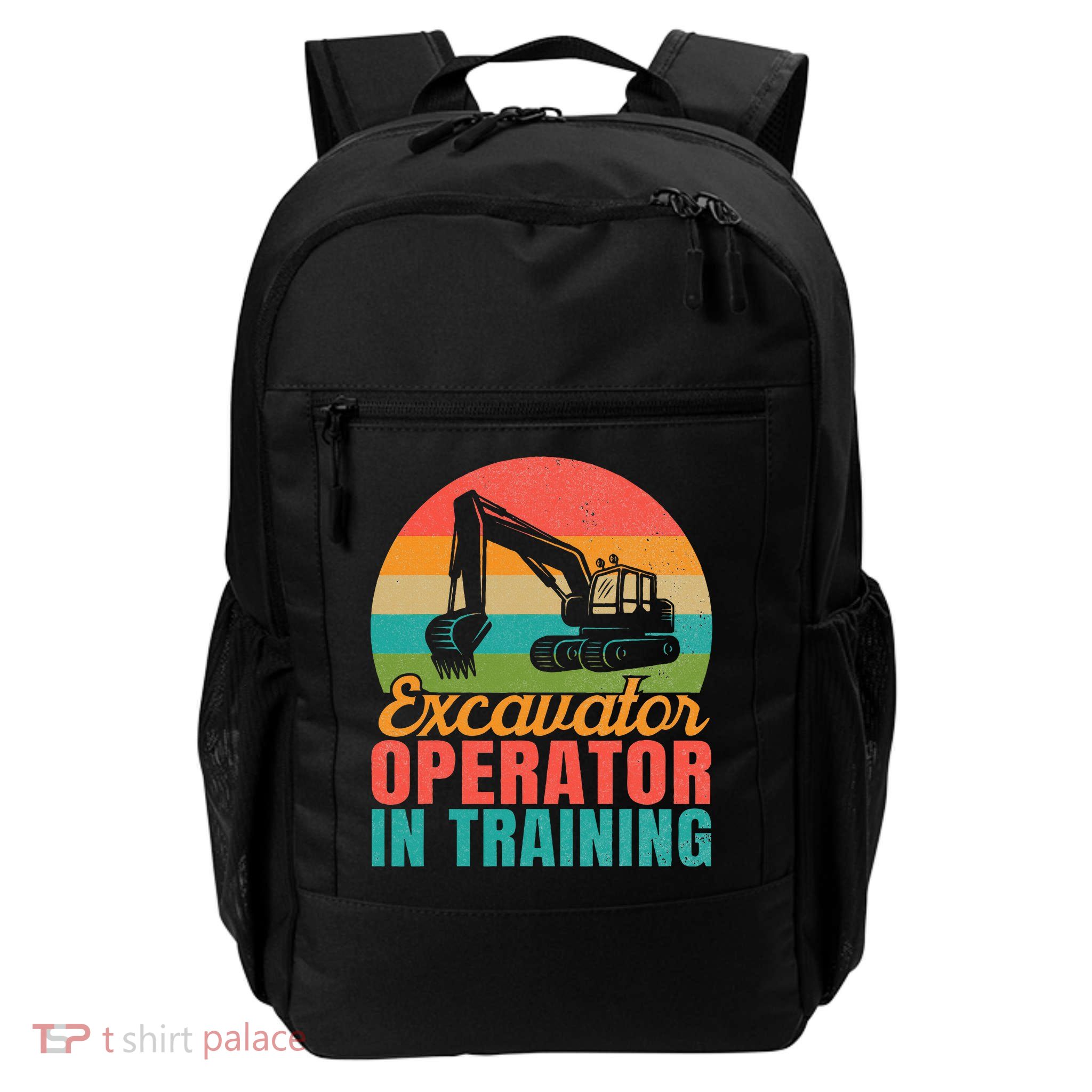 Excavator Operator In Training Excavator Daily Commute Backpack