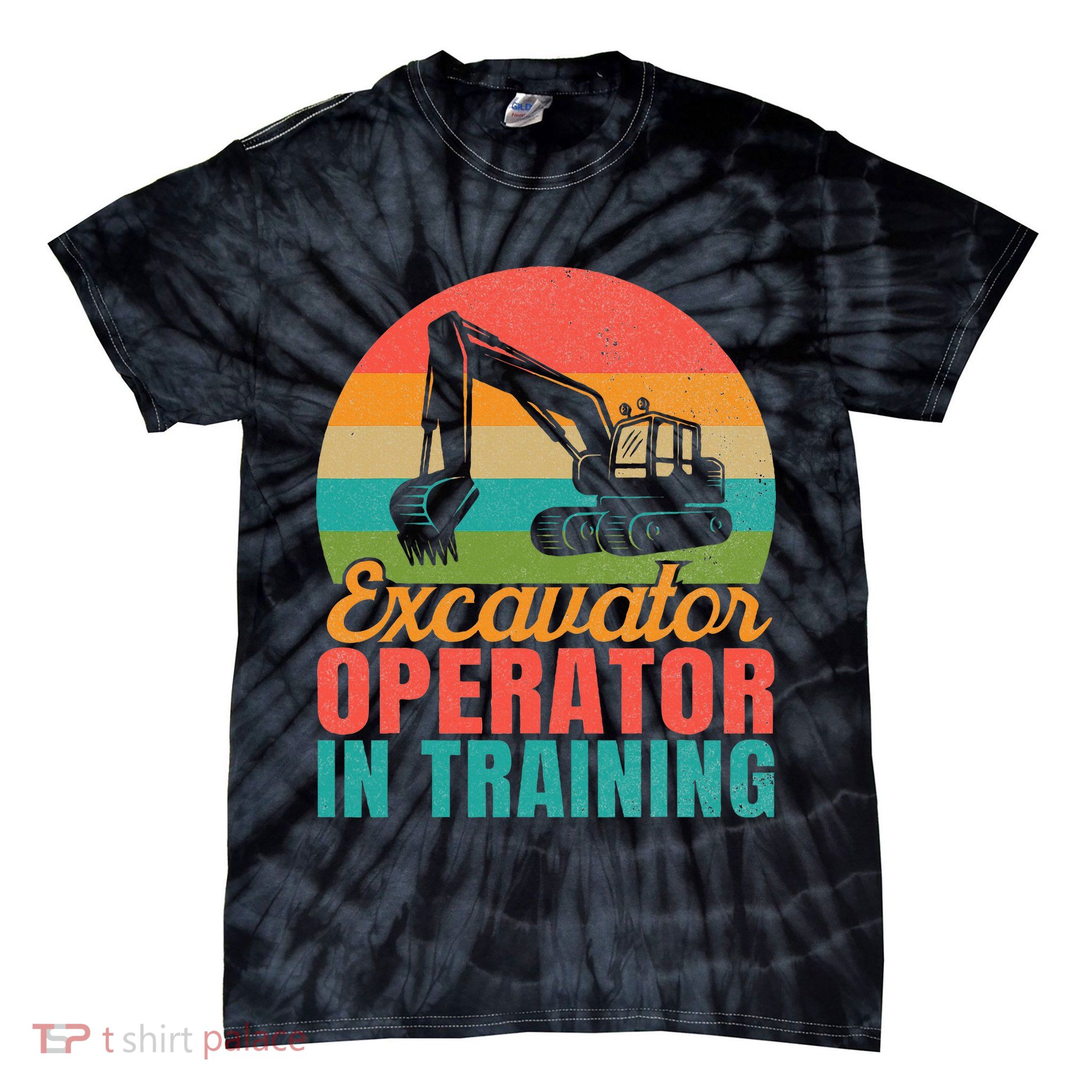 Excavator Operator In Training Excavator Tie-Dye T-Shirt