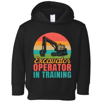 Excavator Operator In Training Excavator Toddler Hoodie