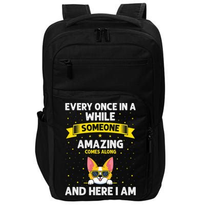 Every Once In A While Someone Amazing Comes Along Here I Am Impact Tech Backpack