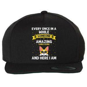 Every Once In A While Someone Amazing Comes Along Here I Am Wool Snapback Cap