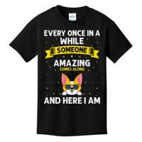 Every Once In A While Someone Amazing Comes Along Here I Am Kids T-Shirt