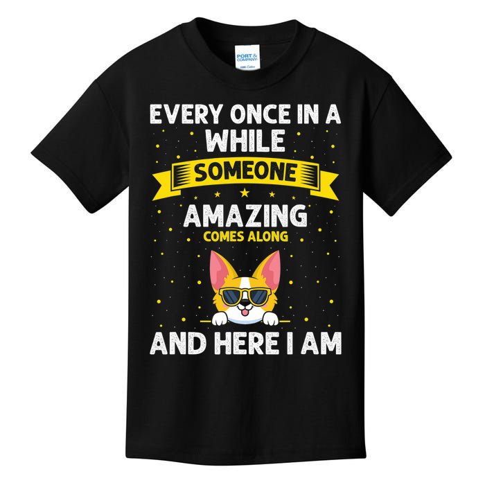 Every Once In A While Someone Amazing Comes Along Here I Am Kids T-Shirt