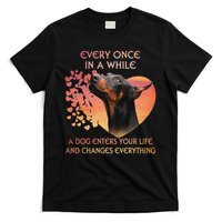 Every Once In A While A Dog Enters Your Life Doberman T-Shirt
