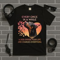 Every Once In A While A Dog Enters Your Life Doberman T-Shirt