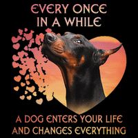 Every Once In A While A Dog Enters Your Life Doberman T-Shirt