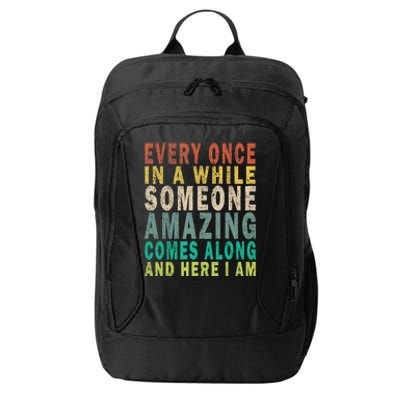 Every Once In A While Someone Amazing Comes Along Vintage Gift City Backpack