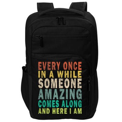 Every Once In A While Someone Amazing Comes Along Vintage Gift Impact Tech Backpack