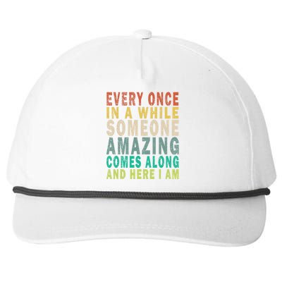 Every Once In A While Someone Amazing Comes Along Vintage Gift Snapback Five-Panel Rope Hat