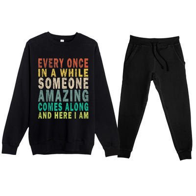 Every Once In A While Someone Amazing Comes Along Vintage Gift Premium Crewneck Sweatsuit Set